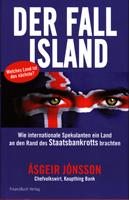 Imagen del vendedor de Der Fall Island - Wie internationale Spekulanten ein Land an den Rand des Staatsbankrotts brachten a la venta por Der Ziegelbrenner - Medienversand