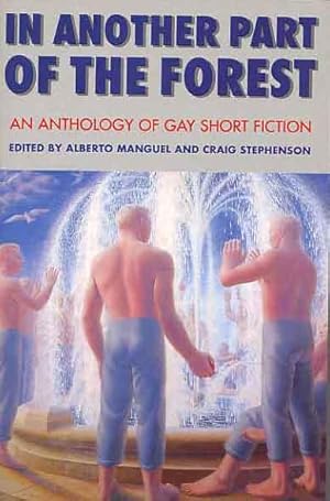 Seller image for In Another Part Of The Forest, An Anthology of Gay Short Fiction. for sale by Ira Joel Haber - Cinemage Books