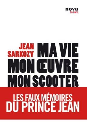 Bild des Verkufers fr Ma vie, mon oeuvre, mon scooter - Les faux mmoires du Prince Jean zum Verkauf von JLG_livres anciens et modernes