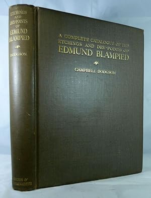 A Complete Catalogue Of The Etchings And Dry-Points Of Edmund Blampied