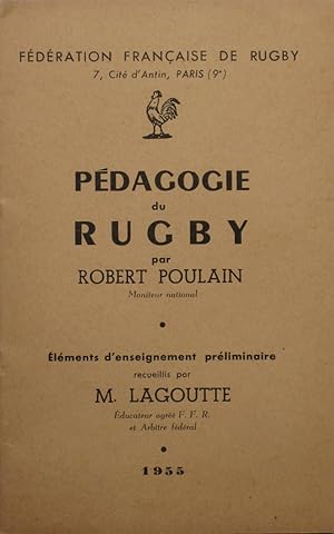 Seller image for Pdagogie du Rugby : lments d'enseignement prliminaire recueillis par M. Lagoutte for sale by Bouquinerie L'Ivre Livre
