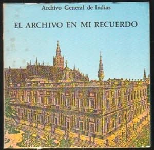 Seller image for EL ARCHIVO GENERAL DE INDIAS EN MI RECUERDO for sale by Librera Raimundo