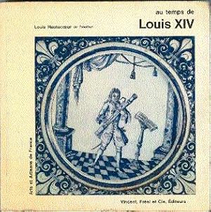 Seller image for Au Temps de Louis XIV for sale by LEFT COAST BOOKS