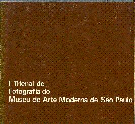 I Trienal de Fotografia do Museu de Arte Moderna de Sao Paulo 1980