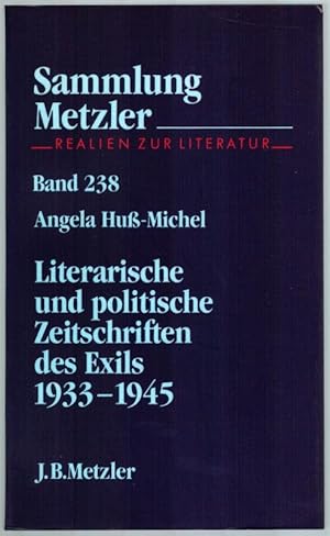 Bild des Verkufers fr Literarische und politische Zeitschriften des Exils 1933-1945. [= Sammlung Metzler - Realien zur Literatur - Band 238]. zum Verkauf von Antiquariat Fluck