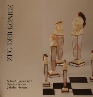 ZUG DER KONIGE. Schachfiguren und Spele aus vier Jahrhunderten. Munchen, 10. Juni - 6. August 1988.