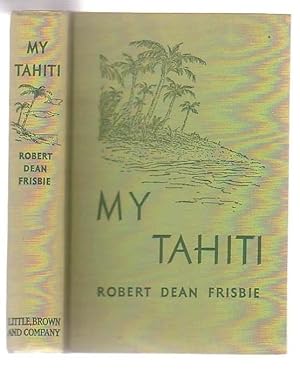 Imagen del vendedor de My Tahiti a la venta por Renaissance Books, ANZAAB / ILAB