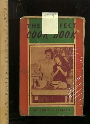 Seller image for The Perfect Cook Book : The Foolproff Cookbook [recipes prerfected in a Labaratory by a Medical Doctor, Precise Measurements, Food Scientist, Explores Nutrition and Eating for health Benefits ] for sale by GREAT PACIFIC BOOKS