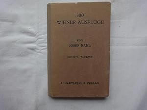 Bild des Verkufers fr 800 Wiener Ausflge von 3 Stunden bis zu 2 Tagen. zum Verkauf von Malota