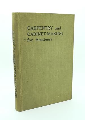 Imagen del vendedor de Carpentry and Cabinet-Making for Amateurs a la venta por Lincolnshire Old Books