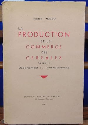 la production et le commerce des céréales dans le département du Tarn-et-garonne