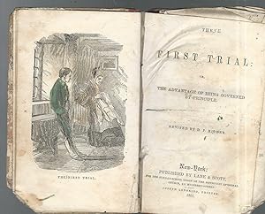Image du vendeur pour The First Trial; or, The Advantage of Being Governed By Principle mis en vente par Dorley House Books, Inc.