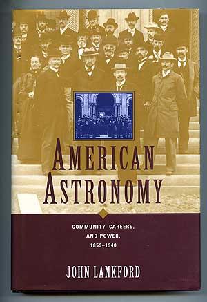 Image du vendeur pour American Astronomy: Community, Careers, and Power, 1859-1940 mis en vente par Between the Covers-Rare Books, Inc. ABAA