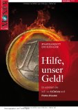 Hilfe, unser Geld! : so schützen Sie sich vor Inflation und Pleite-Staaten. Frank Pöpsel (Hrsg.)