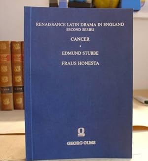 Seller image for Cancer - Fraus Honesta - Renaissance Latin Drama In England Second Series Volume 2 for sale by Eastleach Books