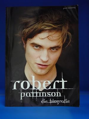 Image du vendeur pour Robert Pattinson. - Die Biographie mis en vente par Buch- und Kunsthandlung Wilms Am Markt Wilms e.K.