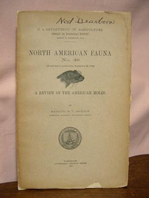 Seller image for A REVIEW OF THE AMERICAN MOLES: NORTH AMERICAN FAUNA NO. 38 for sale by Robert Gavora, Fine & Rare Books, ABAA