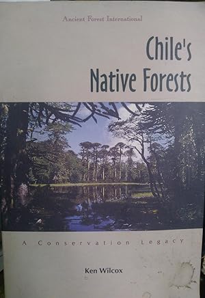 Seller image for Chile s Native Forests. A Conservation Legacy for sale by Librera Monte Sarmiento