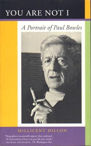 YOU ARE NOT I: A Portrait of Paul Bowles.