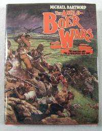 The Anglo-Boer Wars: The British and the Afrikaners, 1815-1902