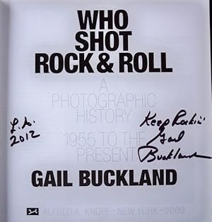 WHO SHOT ROCK & ROLL: A PHOTOGRAPHIC HISTORY, 1955 TO PRESENT