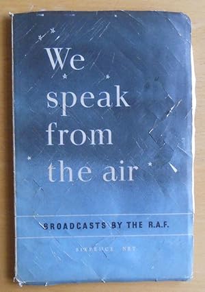 We Speak From the Air Broadcasts By the RAF