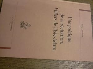 Imagen del vendedor de UN POETIQUE DE LA RECITATION: VILLIERS DE L'ISLE ADAM a la venta por suspiratio - online bcherstube