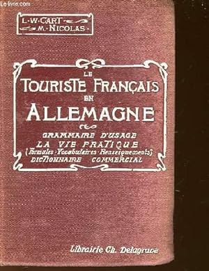 Seller image for LE TOURISTE FRANCAIS EN ALLEMAGNE - GRAMMAIRE D'USAGE - LA VIE PRATIQUE for sale by Le-Livre