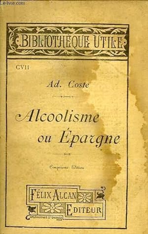Bild des Verkufers fr ALCOOLISME OU EPARGNE, LE DILEMME SOCIAL zum Verkauf von Le-Livre