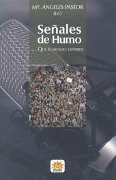 Bild des Verkufers fr SEALES DE HUMO.QUE EL MUNDO DESPIERTE zum Verkauf von KALAMO LIBROS, S.L.