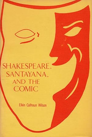 Seller image for Shakespeare, Santayana, and the Comic for sale by Good Books In The Woods