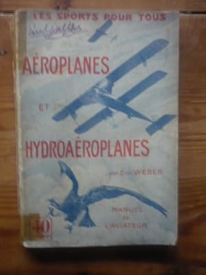 Aéroplanes et hydroaéroplanes - Manuel de l'aviateur