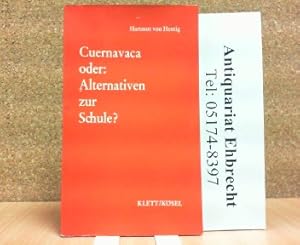 Seller image for Cuernavaca oder : Alternativen zur Schule ? for sale by Antiquariat Ehbrecht - Preis inkl. MwSt.