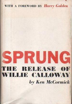 Bild des Verkufers fr SPRUNG : The Release of Willie Calloway zum Verkauf von Loretta Lay Books