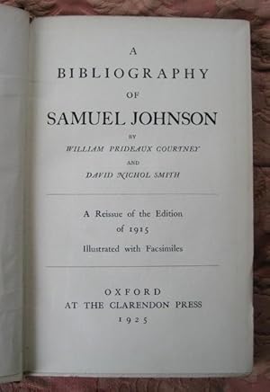 Image du vendeur pour A Bibliography of Samuel Johnson: a reissue of the edition of 1915 illustrated with facsimiles mis en vente par James Fergusson Books & Manuscripts