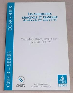 Bild des Verkufers fr LES MONARCHIES ESPAGNOLE ET FRANCAISE du milieu du XVIe sicle  1714 zum Verkauf von LE BOUQUINISTE