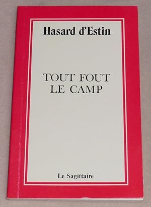 Seller image for TOUT FOUT LE CAMP for sale by LE BOUQUINISTE