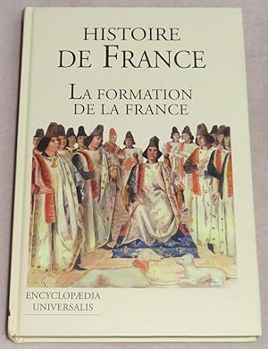 Seller image for LA FRANCE ET SON HISTOIRE - 1. LA FORMATION DE LA FRANCE for sale by LE BOUQUINISTE