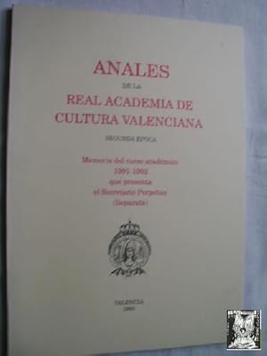 ANALES DE LA REAL ACADEMIA DE CULTURA VALENCIANA. Memoria del curso académico 1991-1992, que pres...