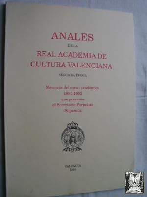 ANALES DE LA REAL ACADEMIA DE CULTURA VALENCIANA. Memoria del curso académico 1991-1992 que prese...