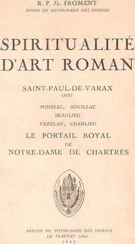 Spiritualitéd'Art Roman.Saint-Paul de Varax.Moissac Souillac Beaulieu Vezlay Charlieu.Le Portail ...