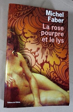 Seller image for La rose pourpre et le lys. for sale by Latulu