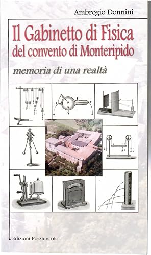 Il Gabinetto di Fisica del Convento di Monteripido. Memoria di una realtà 1905-2005