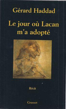 Bild des Verkufers fr Le jour o Lacan m'a adopt - Mon analyse avec Lacan zum Verkauf von LES TEMPS MODERNES