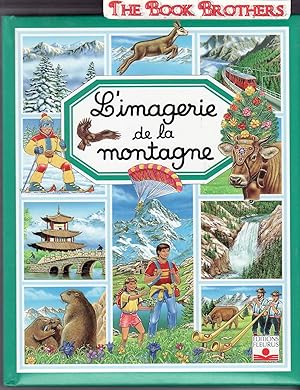 Immagine del venditore per L'IMAGERIE DE LA MONTAGNE venduto da THE BOOK BROTHERS