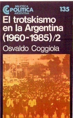 EL TROTSKISMO EN LA ARGENTINA 1960 - 1985 - Vol. 2