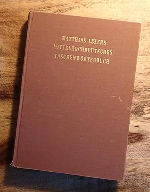 MITTEL HOCHDEUTSCHES TASCHENWORTERBUCH : Middle German Dictionary