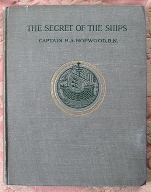 The Secret of the Ships: [poems]. By Captain Ronald A. Hopwood, R.N.