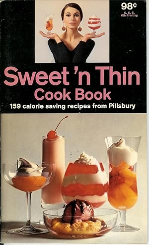 Bild des Verkufers fr Sweet 'n Thin Cook Book : 159 Calorie Savings Recipes from Pillsbury zum Verkauf von Squirrel Away Books