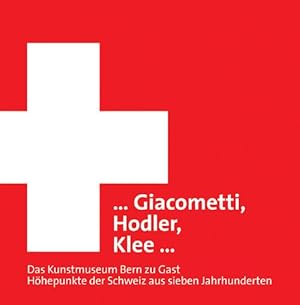 Giacometti, Hodler, Klee: Das Kunstmuseum Bern zu Gast Höhepunkte der Schweiz aus sieben Jahrhund...